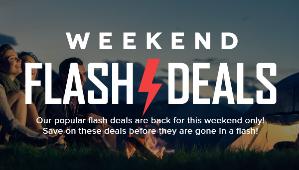 WEEKEND FLASH DEALS