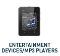 Entertainment Devices / MP3 Players