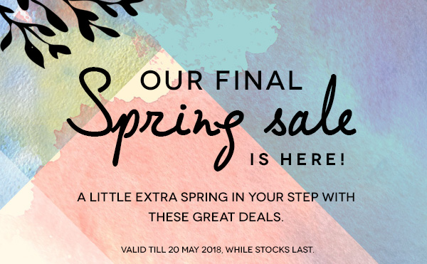 Our final Spring sale is here!