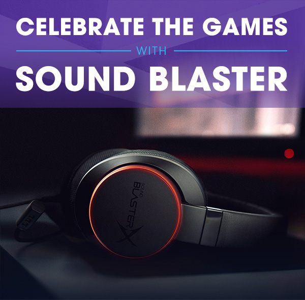 CELEBRATE THE GAMES WITH SOUND BLASTER