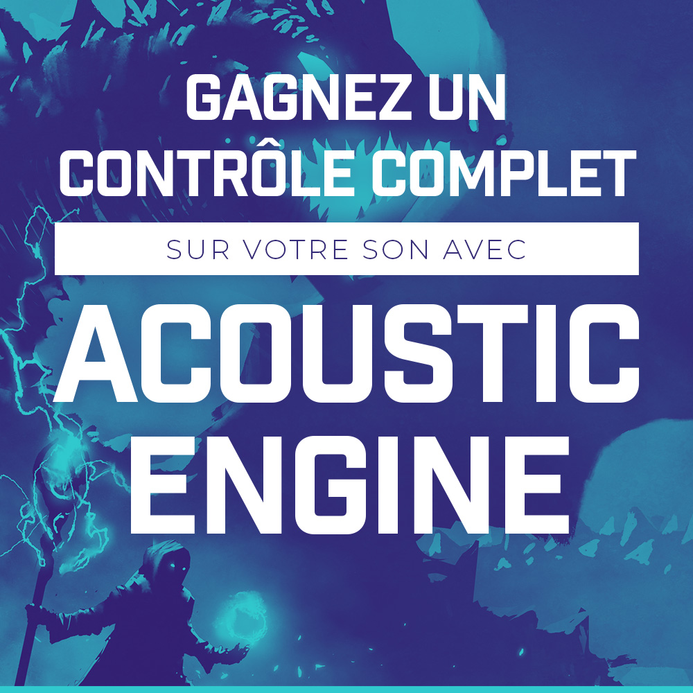 Gagnez un contrôle complet sur votre son avec Acoustic Engine